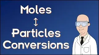 Moles to Particles Conversions