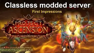 Project Ascension first impressions - Modded World of Warcraft private server
