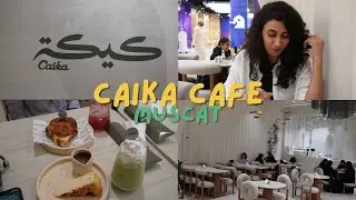 Oman’s best cafe in Muscat 🇴🇲 Caika cafe