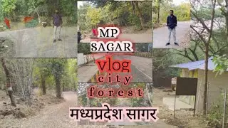 MP SAGAR City forest ❤️ VLOG 😂