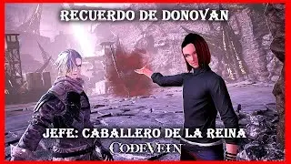 CODE VEIN: El Recuerdo + Jefe CABALLERO DE LA REINA