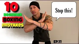 10 Common Beginner Boxing Mistakes (BOXING TIP SERIES)