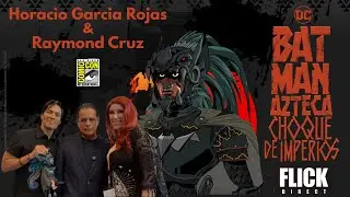 Batman Azteca SDCC Interview | Horacio Rojas & Raymond Cruz
