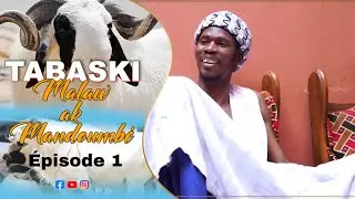 TABASKI MANDOUMBE ak MALAW ( NAT BI ) 2024 EPISODE 1