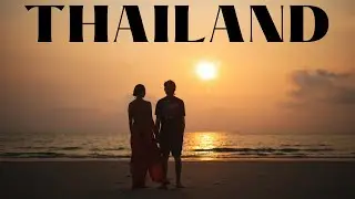 Thailand, Through Our Eyes | A Travel Film