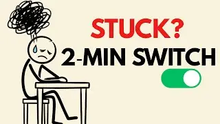 Stop Procrastinating Using This “2-Minute Switch