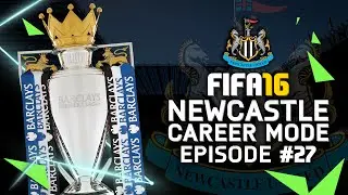 FIFA 16 | Newcastle Career Mode #27 - A PREMIER LEAGUE FINAL!!!