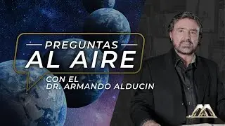 &iquest;Existen otras dimensiones en el universo? | Preguntas al Aire | Dr. Armando Alducin