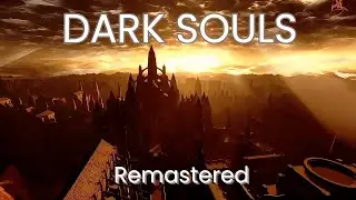 Dark Souls Remastered No Commentary - Entering Anor Londo (2K 60FPS)