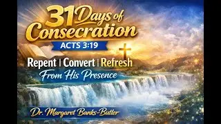 Dr. Margaret Banks-Butler | Day 15 | Understanding His Presence