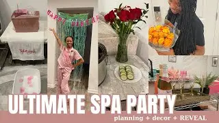 ULTIMATE GIRLS SPA PARTY | 13th Birthday Party | Planning + REVEAL