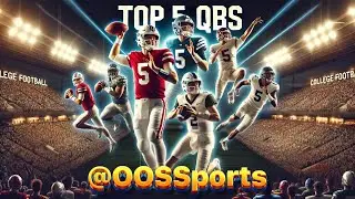 The Top 5 College Football QBs to Watch in the 2024-2025 Season