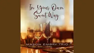 In Your Own Sweet Way