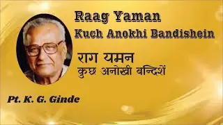 Raag Yaman   Anokhi Bandishein - Pt. K. G. Ginde