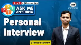 Ask me anything | Personal Interview | CAT 2025 GDPI Prep | Prasad Sawant