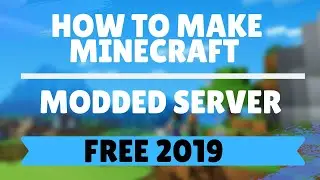How to Make a Modded/Modpack Server In Minecraft || 2019