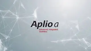 Aplio a - Advanced, Integrated, Seamless