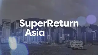 The best of SuperReturn Asia 2019: why this is the place to be for Asian PE and VC