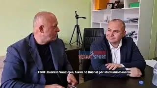 FSHF-Bashkia Vau Dej&euml;s takim n&euml; Bushat p&euml;r terrenet sportive. Marr&euml;veshja- Basania me ministadium