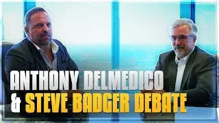 Anthony Delmedico & Steve Badger Debate