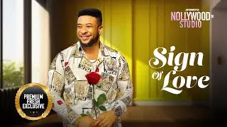 SIGN OF LOVE (Sam Sunny) - Nigerian Movie