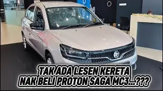 TAK ADA LESEN KERETA NAK BELI PROTON SAGA MC3..?