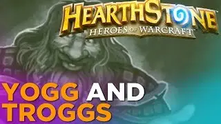 Hearthstone: Fun with YOGG AND TROGGS - Tavern Brawl Week 37