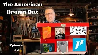 The Box of Tools You Need To Live Your Dream Life | The American Dream Box | E042