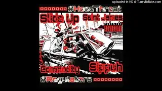 Slide Up - Saint James  (Ft Sippuh & Commodity)