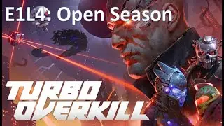 Turbo Overkill - E1L4: Open Season - All Collectibles