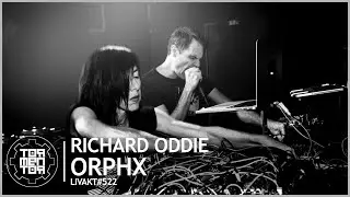 LIVAKT#522 : Richard Oddie | Orphx