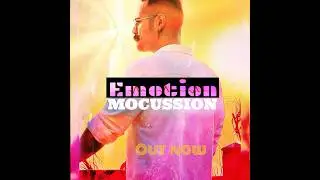 Emotion,Mocussion #music