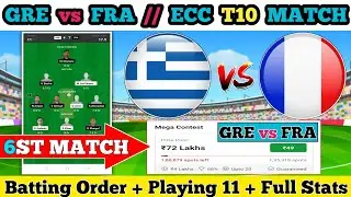 GRE vs FRA DREAM 11 || GRE vs FRA DREAM 11 PREDICTION || GRE vs FRA 6ST MATCH || GRE vs FRA
