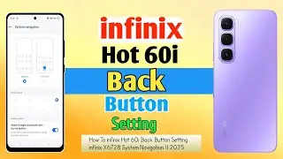 How To infinix Hot 60i Back Button Setting || infinix X6728 System Navigation || 2025