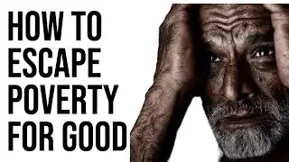 How to Escape Poverty: 8 Steps to Financial Freedom