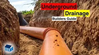 Underground Drainage - Builders Guide