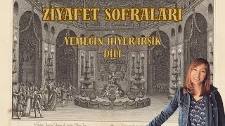 Ziyafet Sofraları ve Yemeğin Hiyerarşik Dili