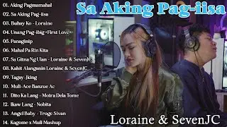 Sa Aking Pag-iisa (Loraine & SevenJC)  OPM Mashup Most Played 2023 New