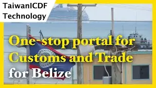 One-stop portal for customs and trade opening Belize to the world