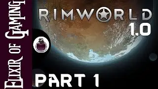 Rimworld 1.0 - Part 1 - Crash Landing