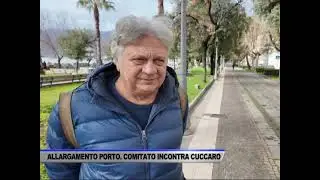 ALLARGAMENTO PORTO, COMITATO INCONTRA CUCCARO - SERVIZIO TG DEL 30/01/2026