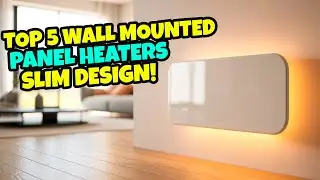 Top 5 Wall Mounted Panel Heater Slim Design &ndash; Modern Heat Meets Minimal Style!🔥