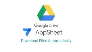 Автоматическая загрузка файлов из Google Диска с помощью AppSheet | Пошаговое руководство