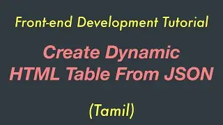 Create Dynamic HTML Tables from JSON | JavaScript | Tamil