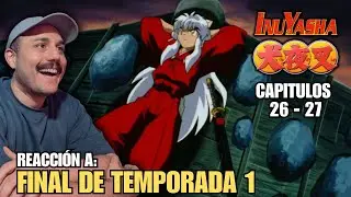 ¡FINAL DE TEMPORADA 1! 🤯 | REACCION A INUYASHA ( 26 - 27 )