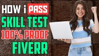 How I Pass Fiverr Skill Test | Clear Any Fiverr Skill Test | How To Pass Fiverr Test Easily