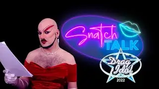 SnatchTalk - Newcastle Drag Idol 2022 - Week 6 - The Final