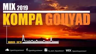 Dj Paulo - Kompa Gouyad (March 2019) - 30'16