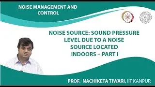 Noise Source: Sound Pressure Level due to a noise source located indoors � Part I