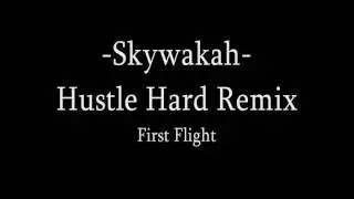 Skywakah - Hustle Hard Remix - #Hoe